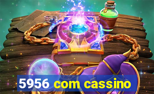 5956 com cassino